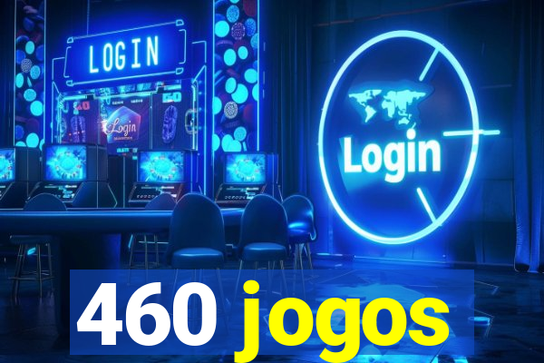 460 jogos